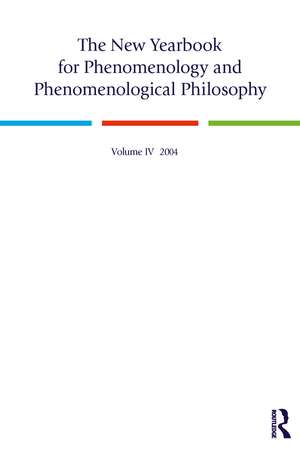 The New Yearbook for Phenomenology and Phenomenological Philosophy: Volume 4 de Burt Hopkins