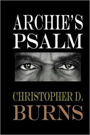 Archie's Psalm: Church Ministry Version de Christopher D. Burns