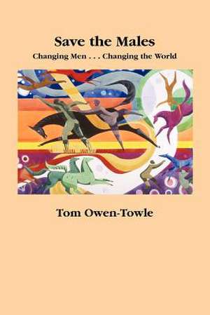 Save the Males de Tom Owen-Towle