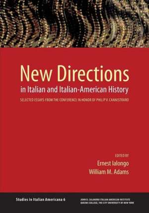 New Directions in Italian and Italian American History de Ernest Ialongo