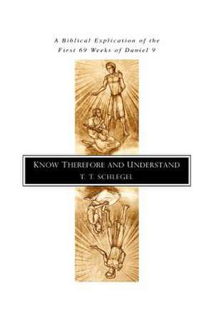 Know Therefore and Understand de T. T. Schlegel