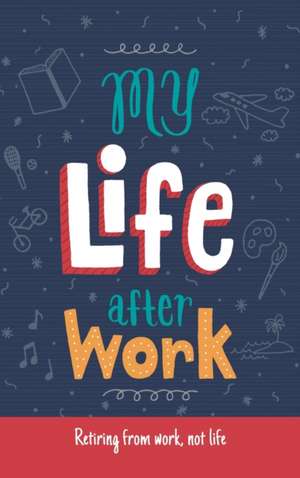 My Life After Work de Leona Bergstrom