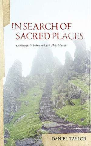 In Seach of Sacred Places de Daniel William Taylor