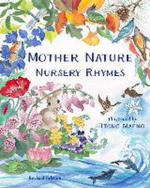 Mother Nature Nursery Rhymes de Susan Hoberg