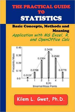 The Practical Guide to Statistics de Kilem Li Gwet