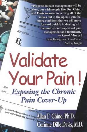 Validate Your Pain! de PhD Chino, Allen F.