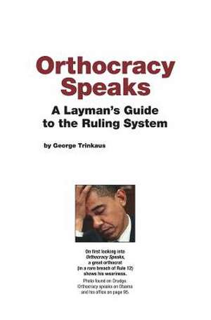 Orthocracy Speaks