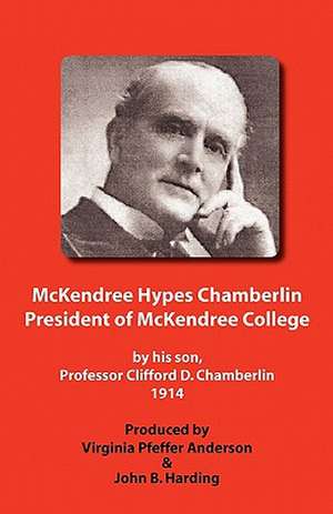 McKendree Hypes Chamberlin, President of McKendree College de Clifford D. Chamberlin