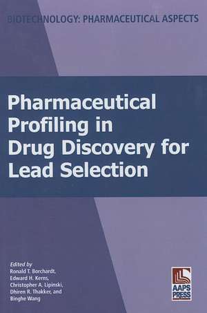 Pharmaceutical Profiling in Drug Discovery for Lead Selection de Ronald Borchardt