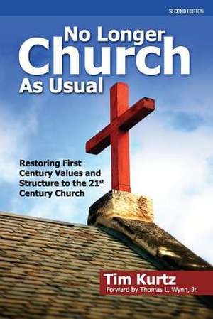 No Longer Church as Usual Second Edition de Tim Kurtz