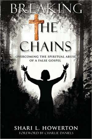 Howerton, S: Breaking the Chains