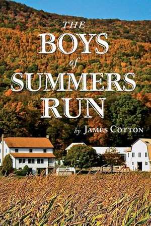 The Boys of Summers Run de MR James L. Cotton