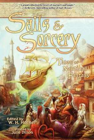 Sails & Sorcery: Tales of Nautical Fantasy de Elaine Cunningham