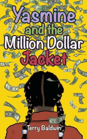 Yasmine and the Million Dollar Jacket de Terry Baldwin