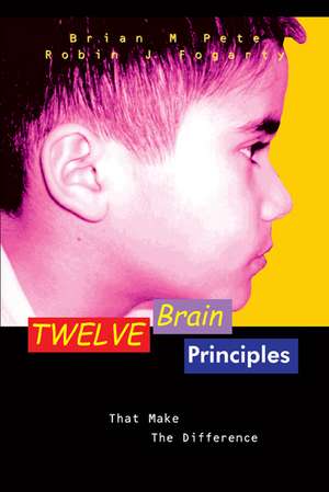 Twelve Brain Principles That Make the Difference de Brian Mitchell Pete