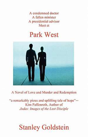 Park West: A Novel of Love and Murder and Redemption de Stanley Goldstein