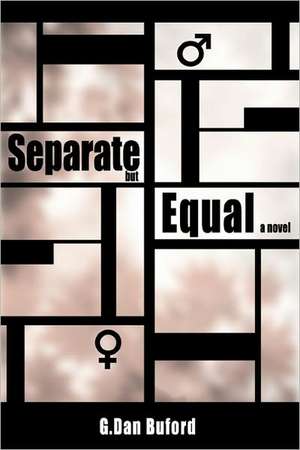 Separate But Equal de G. Dan Buford