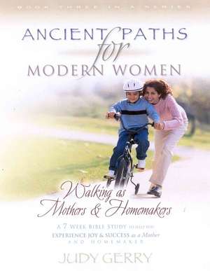 Walking as Mothers & Homemakers de Judy Gerry