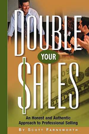 Double Your Sales de Scott Farnsworth