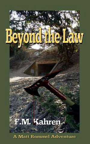 Beyond the Law de F. M. Kahren