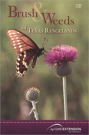 Brush & Weeds of Texas Rangelands de Charles R. Hart