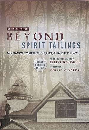 Beyond Spirit Tailings de Ellen Baumler