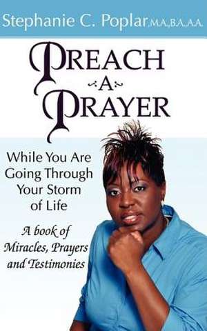 Preach a Prayer de Stephanie C. Poplar