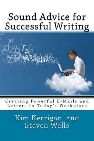 Sound Advice for Successful Writing de Steven Wells