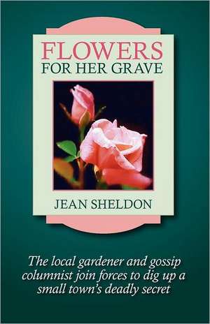 Flowers for Her Grave de Jean Sheldon