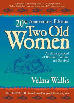 2 Old Women Anniv/E 10/E de Velma Wallis