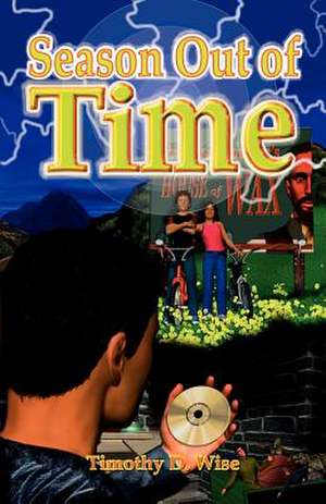 Season Out of Time de Timothy D. Wise