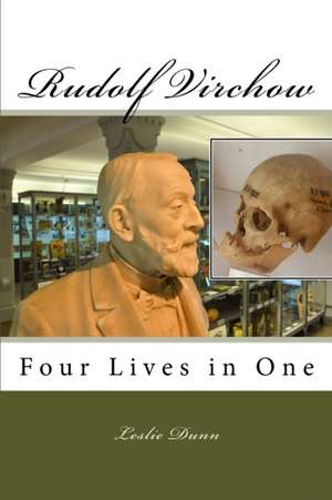 Rudolf Virchow de Leslie Dunn