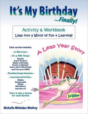 It's My Birthday Finally Activity and Workbook: Protecting Teachers and School Employees in a Violent Age de Michelle Whitaker Winfrey