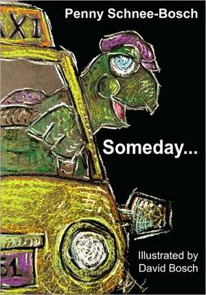 Someday... de Penny Schnee-Bosch