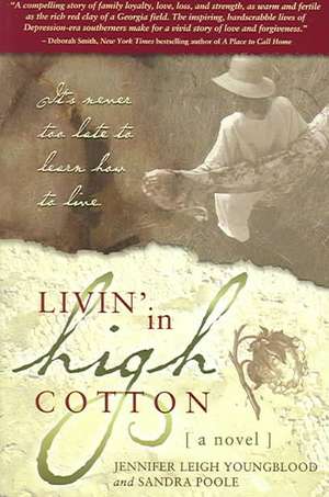 Livin' in High Cotton de Jennifer Leigh Youngblood