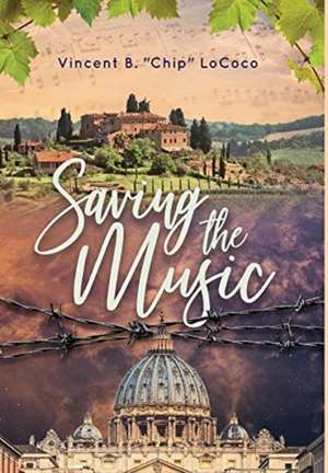 Saving the Music de Vincent B. "Chip" LoCoco