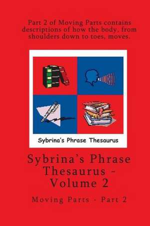 Volume 2 - Sybrina's Phrase Thesaurus - Moving Parts - Part 2 de Sybrina Durant