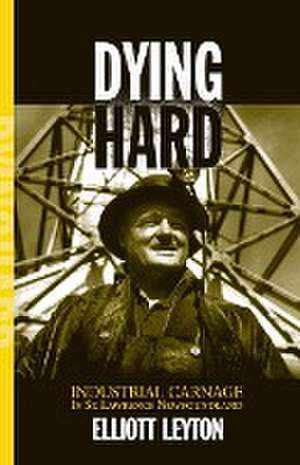 Dying Hard de Elliott Leyton