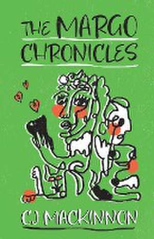 The Margo Chronicles de Cj MacKinnon