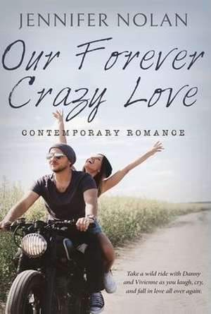 Our Forever Crazy Love de Jennifer Nolan