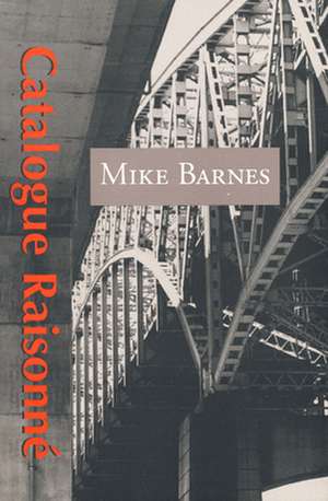 Catalogue Raisonne de Mike Barnes