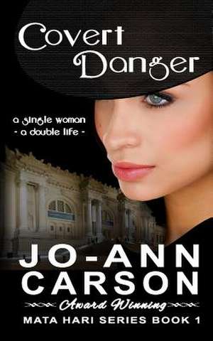 Covert Danger de Jo-Ann Carson