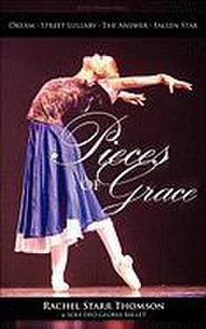 Pieces of Grace (And What They Mean) de Rachel Starr Thomson