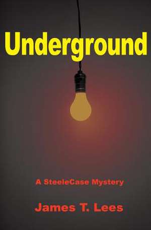 Underground de James T. Lees