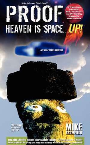 Heaven Is Space . . . Up! de Mike Brumfield