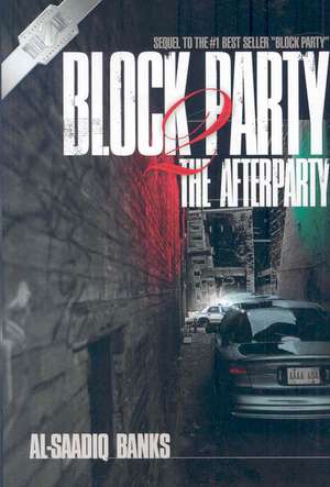 Block Party 2: The Afterparty de Al-Saadiq Banks