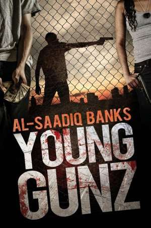 Young Gunz: Back 2 Business de Al-Saadiq Banks