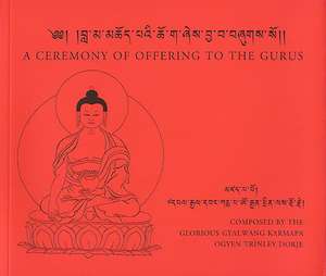 A Ceremony of Offering to the Gurus: Celebrating the United Nations International Day of Peace de Ogyen Trinley Dorje