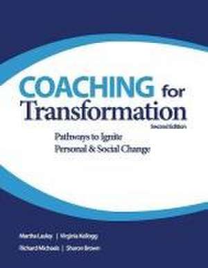Kellogg, V: COACHING FOR TRANSFORMATION