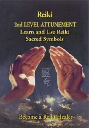 Reiki - 2nd Level Attunement de Steve Murray